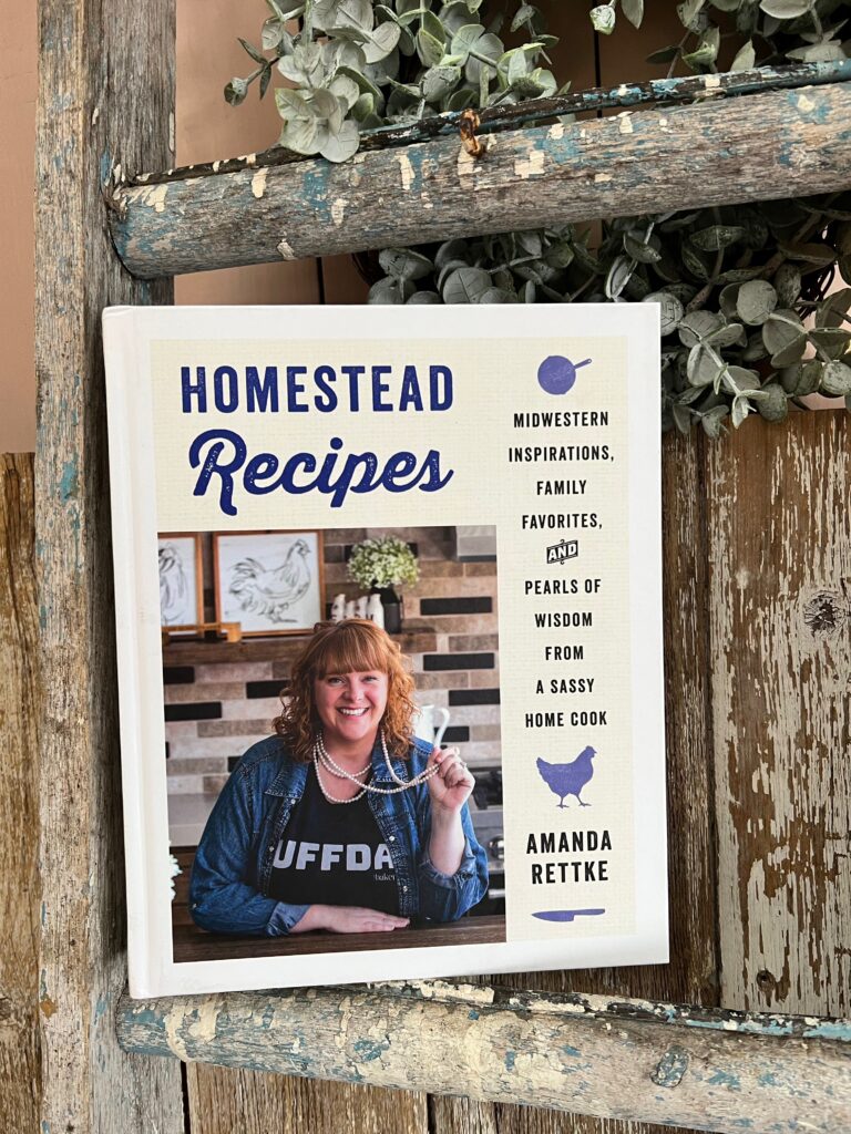 Homestead Recipes, Midwestern Inspirations family favorites and pearls of wisdom from a sassy home cook by Amanda Retake